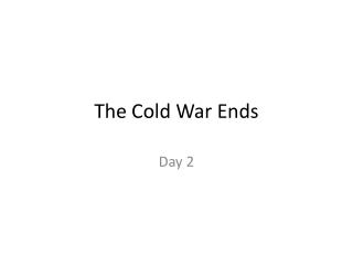 The Cold War Ends