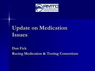 Update on Medication Issues
