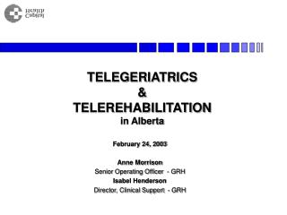 TELEGERIATRICS & TELEREHABILITATION in Alberta
