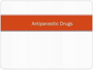 Antiparasitic Drugs