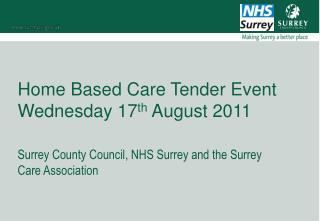 Home Based Care Tender Event Wednesday 17 th August 2011