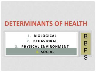 PPT - Determinants Of Health PowerPoint Presentation - ID:1879917