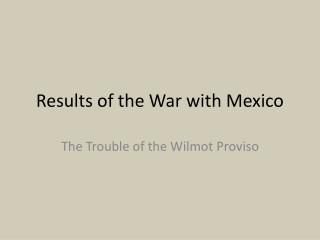 Results of the War with Mexico