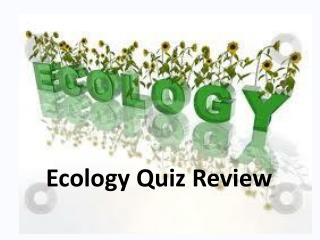 Ecology Quiz Review