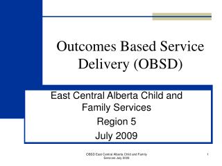 Outcomes Based Service Delivery (OBSD)