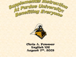 Supplemental Instruction At Purdue University: Benefiting Everyone