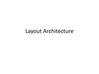 Layout Architecture