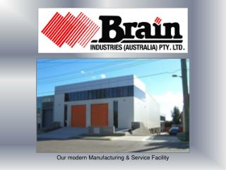 Our modern Manufacturing & Service Facility