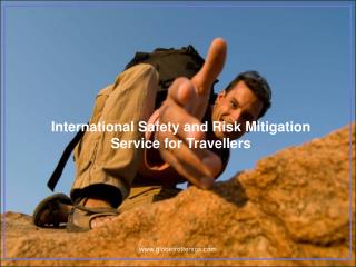 International Safety and Risk Mitigation Service for T ravellers