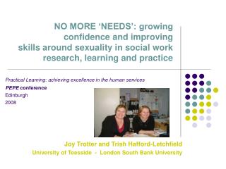 NO MORE ‘NEEDS’: growing confidence and improving skills around sexuality in social work research, learning and practic