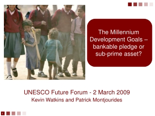 The Millennium Development Goals – bankable pledge or sub-prime asset?