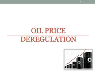 OIL PRICE DEREGULATION