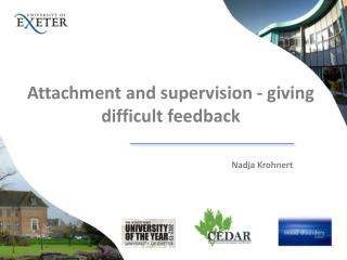 Attachment and supervision - giving difficult feedback