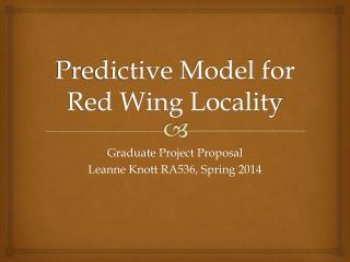 Predictive Model for Red Wing Locality