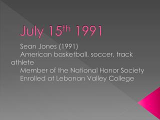 July 15 th 1991