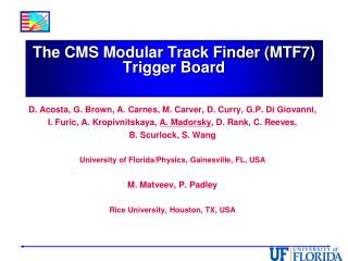 The CMS Modular Track Finder (MTF7) Trigger Board