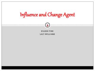 Influence and Change Agent