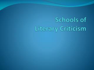 Schools of Literary Criticis m