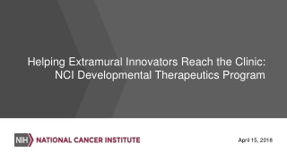 Helping Extramural Innovators Reach the Clinic: NCI Developmental Therapeutics Program
