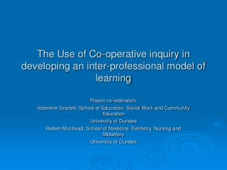 The Use of Co-operative inquiry in developing an inter-professional model of learning