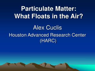 Alex Cuclis Houston Advanced Research Center (HARC)