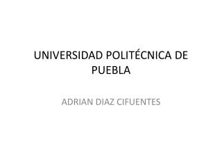 UNIVERSIDAD POLITÉCNICA DE PUEBLA