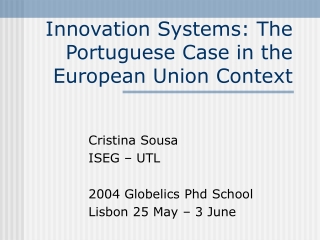 Innovation Systems: The Portuguese Case in the European Union Context