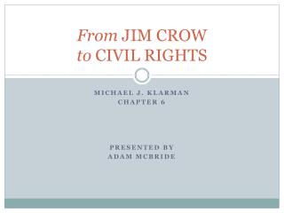 From JIM CROW to CIVIL RIGHTS