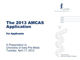 A Presentation to University of Iowa Pre-Meds Tuesday, April 17, 2012