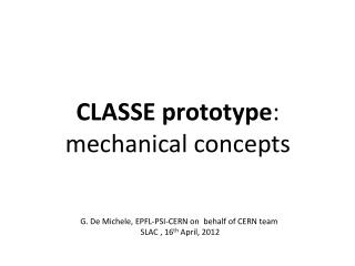 CLASSE prototype : mechanical concepts