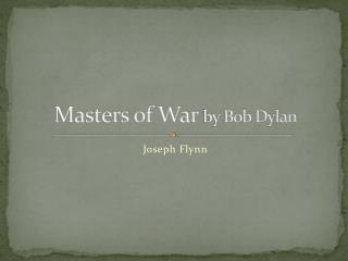 Masters of War by Bob Dylan