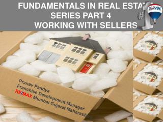 Fundamentals in Real Estate Series Part – 4 Working with S