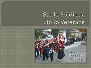 Sto:lo Soldiers, Sto:lo Veterans