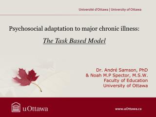 Dr. André Samson, PhD & Noah M.P Spector, M.S.W. Faculty of Education University of Ottawa
