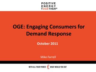 OGE: Engaging Consumers for Demand Response