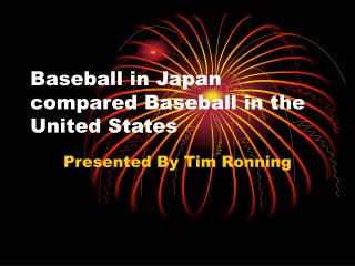 Baseball in Japan compared Baseball in the United States