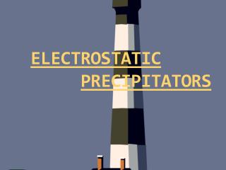 ELECTROSTATIC PRECIPITATORS