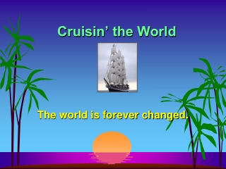 Cruisin’ the World