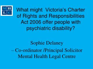 What might Victoria’s Charter of Rights and Responsibilities Act 2006 offer people with psychiatric disability?
