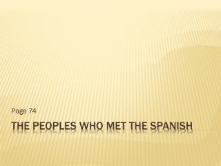 The Peoples Who Met the Spanish