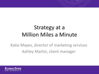Strategy at a Million Miles a Minute