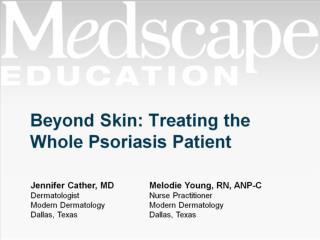 Beyond Skin: Treating the Whole Psoriasis Patient