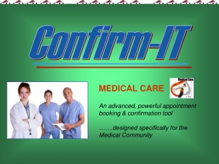 MEDICAL CARE An advanced, powerful appointment booking & confirmation tool