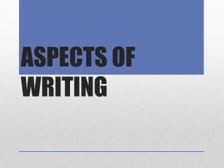 ASPECTS OF WRITING