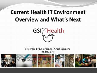 Current Health IT Environment Overview and What’s Next
