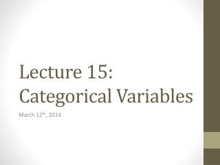 Lecture 15: Categorical Variables
