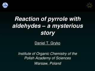 Reaction of pyrrole with aldehydes – a mysterious story