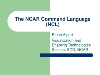 The NCAR Command Language (NCL)