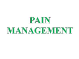 PAIN MANAGEMENT