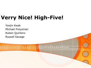 Verry Nice! High-Five!